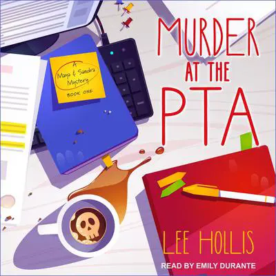 Murder at the PTA Audibook, by Lee Hollis