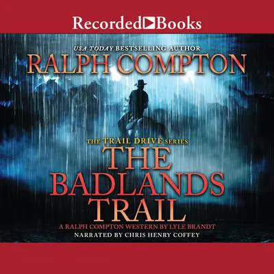 Ralph Compton the Badlands Trail Audibook, by Lyle Brandt