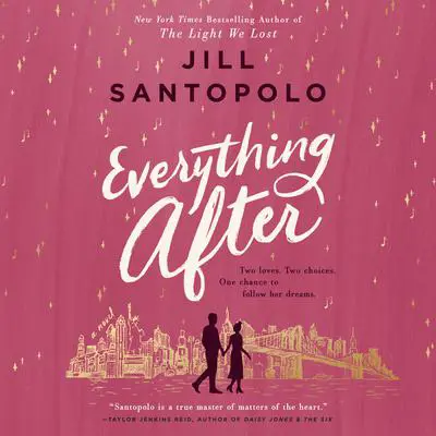 Everything After Audibook, by Jill Santopolo