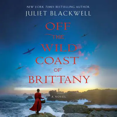Off the Wild Coast of Brittany Audibook, by Juliet Blackwell