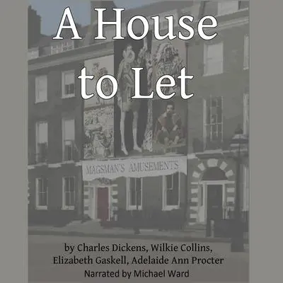 A House to Let Audibook, by Charles Dickens