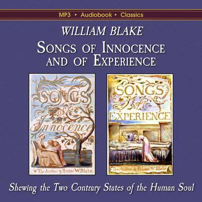 Songs of Innocence and of Experience Audibook, by William Blake