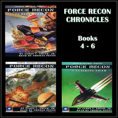 Force Recon Chronicles Books 4 - 6 Audibook, by James V. Smith