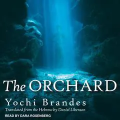 The Orchard Audibook, by Yochi Brandes