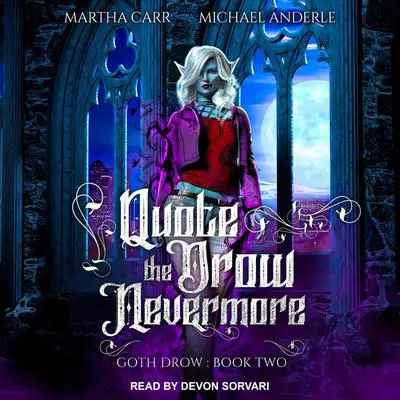 Quote the Drow Nevermore Audibook, by Michael Anderle