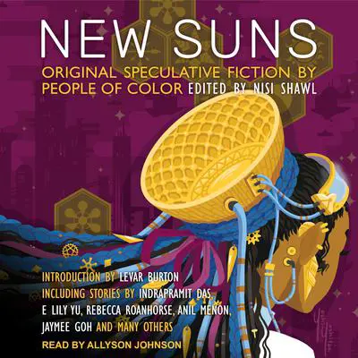 New Suns: Original Speculative Fiction by People of Color Audibook, by Rebecca Roanhorse