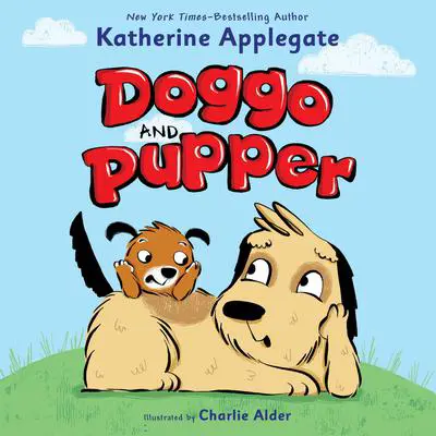 Doggo and Pupper Audibook, by K. A. Applegate