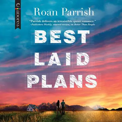Best Laid Plans Audibook, by Roan Parrish
