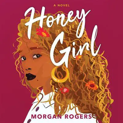 Honey Girl Audibook, by Morgan Rogers