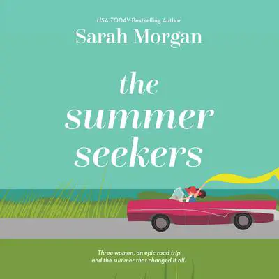 The Summer Seekers Audibook, by Sarah Morgan