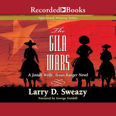 The Gila Wars Audibook, by Larry D. Sweazy