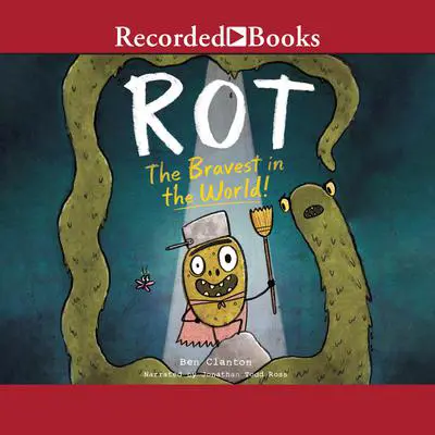Rot, the Bravest in the World! Audibook, by Ben Clanton