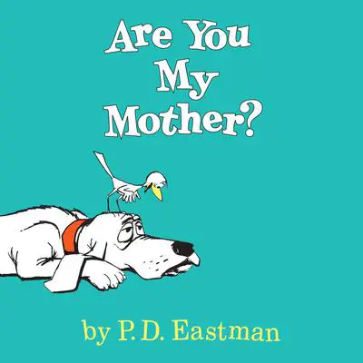 Are You My Mother? Audibook, by P.D. Eastman