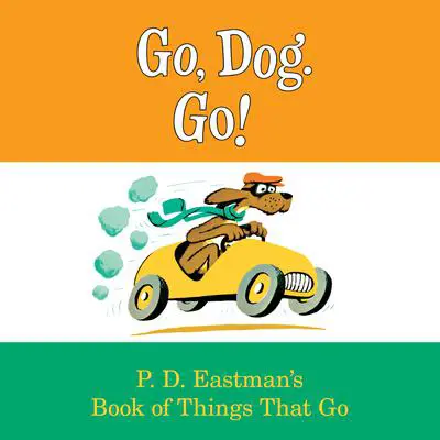 Go, Dog. Go! Audibook, by P.D. Eastman
