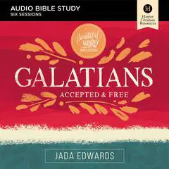 Galatians: Audio Bible Studies: Accepted and Free Audibook, by Jada Edwards
