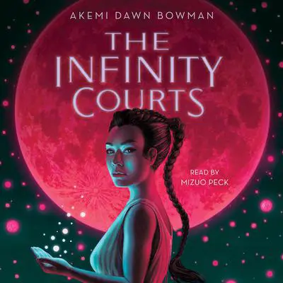The Infinity Courts Audibook, by Akemi Dawn Bowman