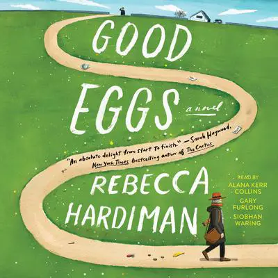 Good Eggs: A Novel Audibook, by Rebecca Hardiman