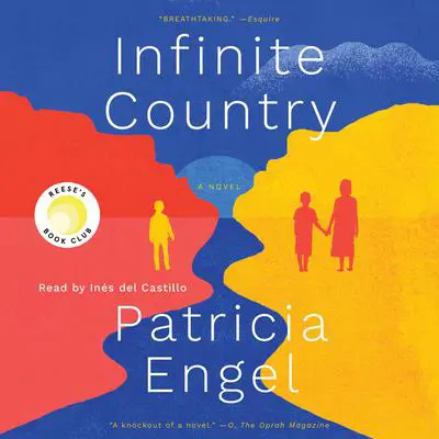Infinite Country: A Novel Audibook, by Patricia Engel
