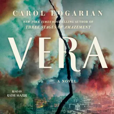 Vera: A Novel Audibook, by Carol Edgarian