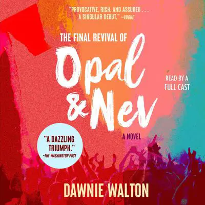The Final Revival of Opal & Nev Audibook, by Dawnie Walton