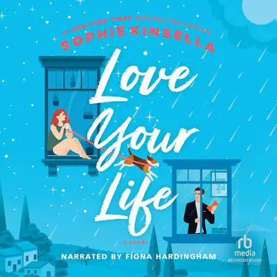 Love Your Life: A Novel Audibook, by Sophie Kinsella