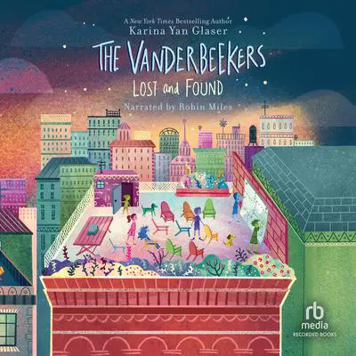 The Vanderbeekers Lost and Found Audibook, by Karina Yan Glaser