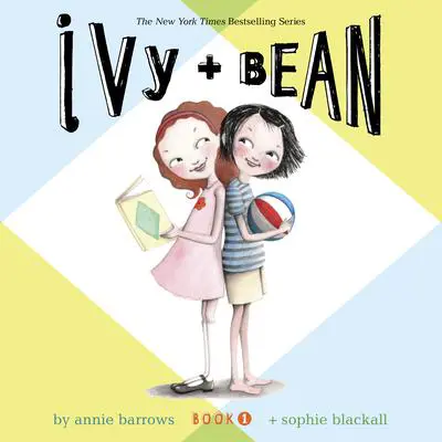 Ivy & Bean Book 1 Audibook, by Annie Barrows