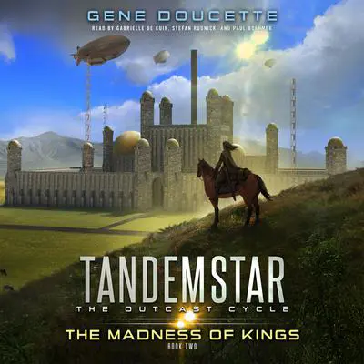The Madness of Kings Audibook, by Gene Doucette