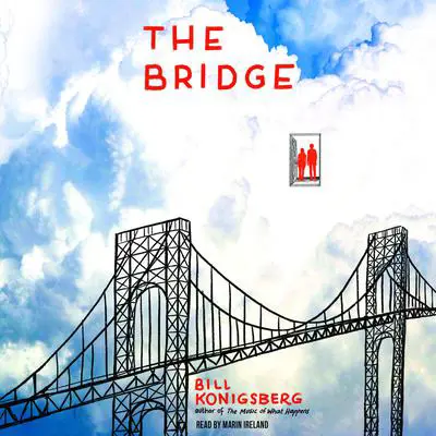 The Bridge Audibook, by Bill Konigsberg