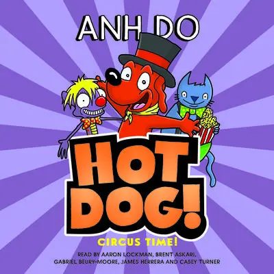 Circus Time! (Hotdog #3) Audibook, by Anh Do