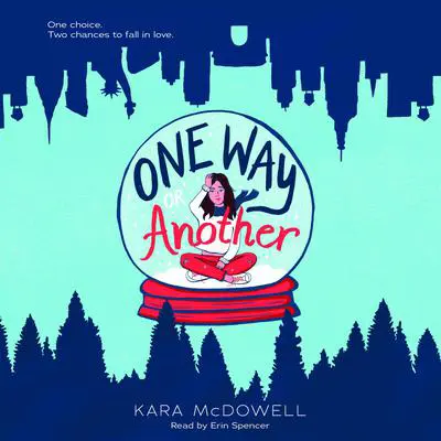 One Way or Another Audibook, by Kara McDowell