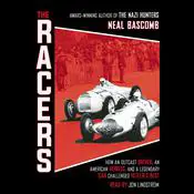 The Racers: How an Outcast Driver, an American Heiress, and a Legendary Car Challenged Hitler