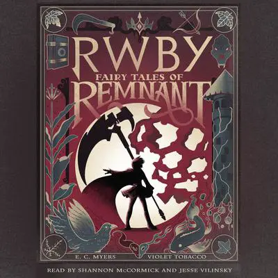 Fairy Tales of Remnant: An AFK Book (RWBY) Audibook, by E. C. Myers