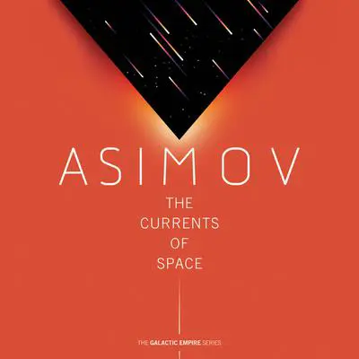 The Currents of Space Audibook, by Isaac Asimov