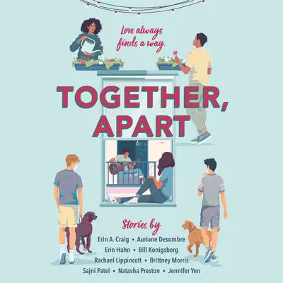 Together, Apart Audibook, by Bill Konigsberg