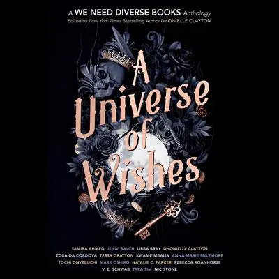 A Universe of Wishes: A We Need Diverse Books Anthology Audibook, by Author Info Added Soon
