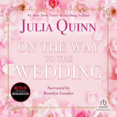 On the Way to the Wedding Audibook, by Julia Quinn