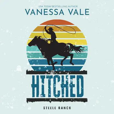 Hitched Audibook, by Vanessa Vale