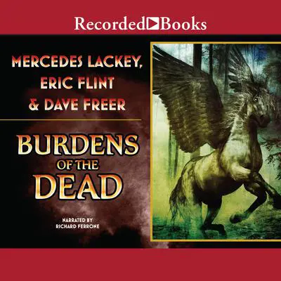 Burdens of the Dead Audibook, by Mercedes Lackey