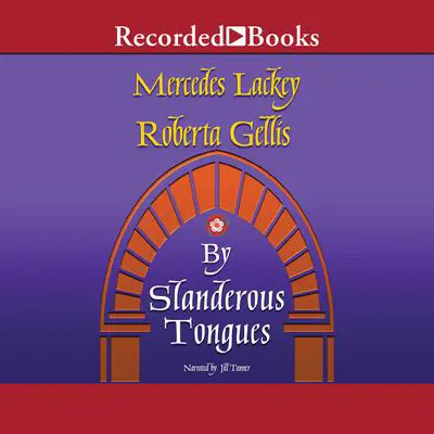By Slanderous Tongues Audibook, by Mercedes Lackey
