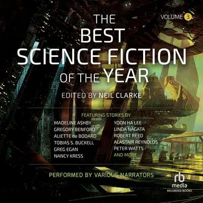 The Best Science Fiction of the Year, Volume 3 Audibook, by Neil Clarke