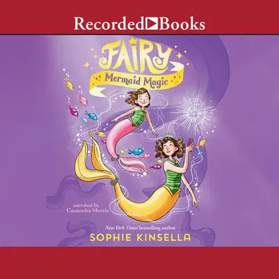 Fairy Mermaid Magic Audibook, by Sophie Kinsella