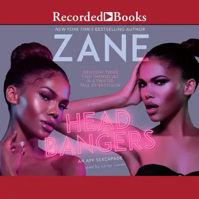 Head Bangers: An APF Sexcapade Audibook, by Zane