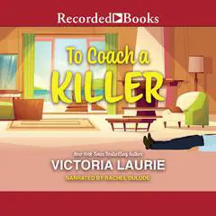 To Coach a Killer Audibook, by Victoria Laurie
