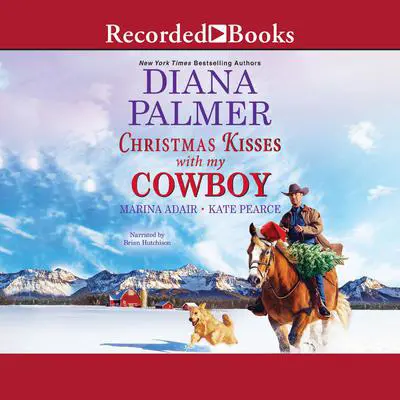 Christmas Kisses with My Cowboy Audibook, by Diana Palmer