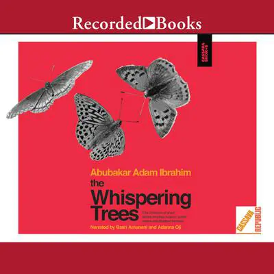 The Whispering Trees Audibook, by Abubakar Adam Ibrahim