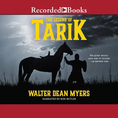 The Legend of Tarik Audibook, by Walter Dean Myers