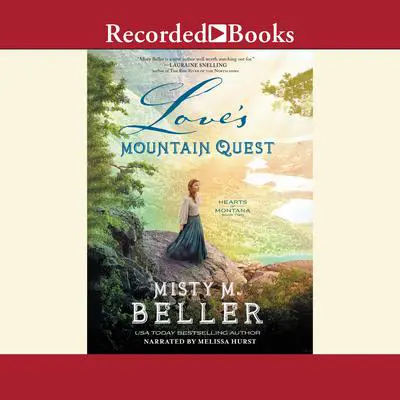 Love's Mountain Quest Audibook, by Misty Beller