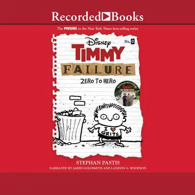 Timmy Failure: Zero to Hero Audibook, by Stephan Pastis