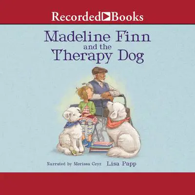 Madeline Finn and the Therapy Dog Audibook, by Lisa Papp